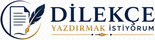 Dilekçe Yazdırmak İstiyorum